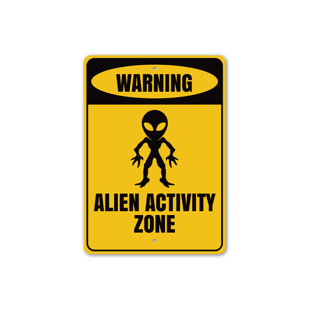 Warning Alien Activity Zone Sign – Lizton Sign Shop Wholesale