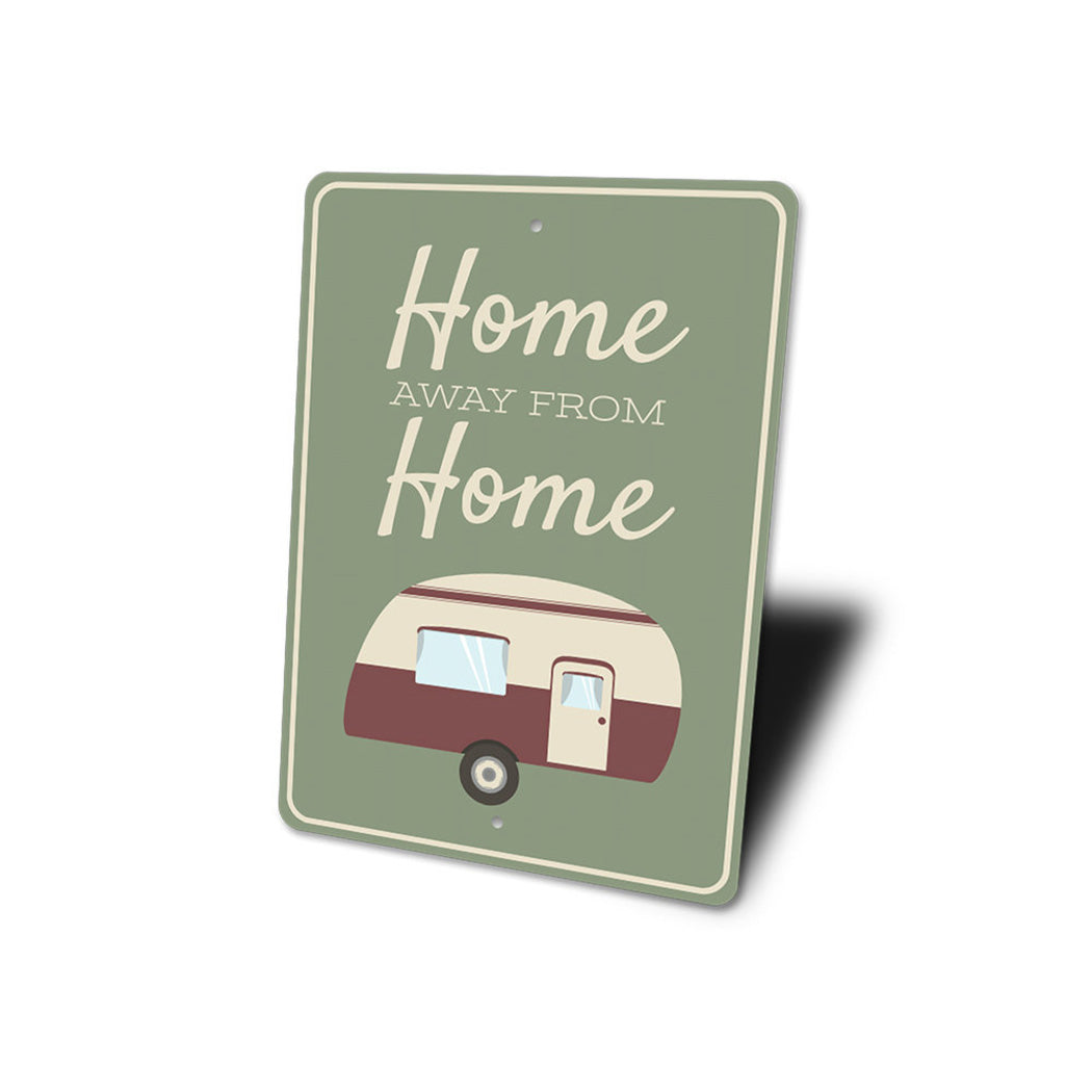 Home Away from Home Sign