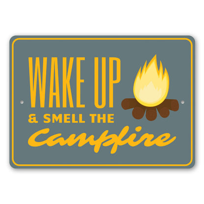 Wake Up and Smell the Campfire Sign