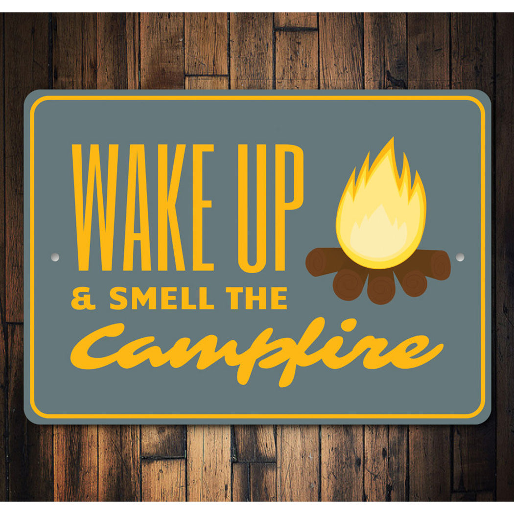 Wake Up and Smell the Campfire Sign