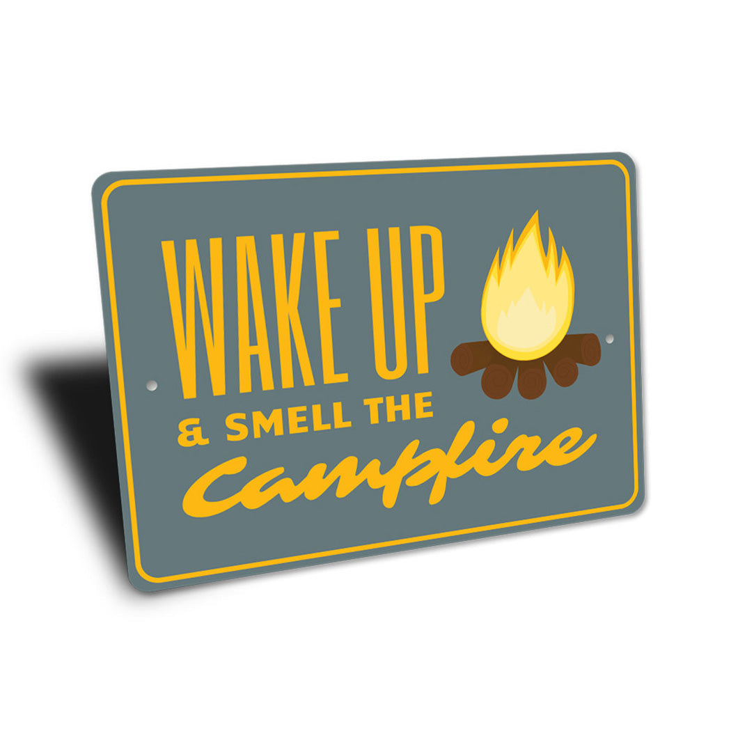 Wake Up and Smell the Campfire Sign