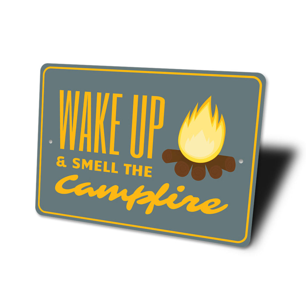 Wake Up and Smell the Campfire Sign