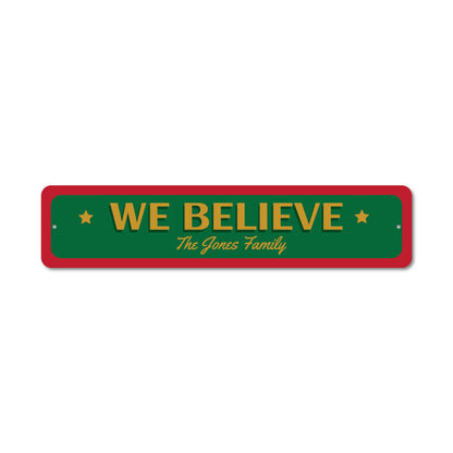 We believe Christmas Metal Sign