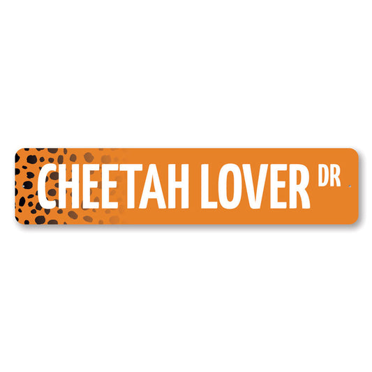 Cheetah Lover Street Metal Sign