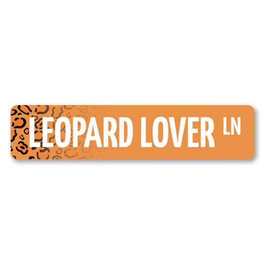 Leopard Lover Street Metal Sign