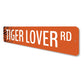 Tiger Lover Street Sign