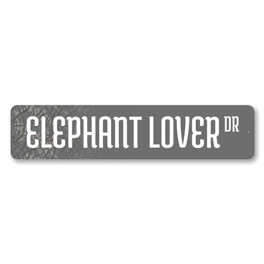 Elephant Lover Street Metal Sign