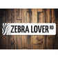 Zebra Lover Street Sign
