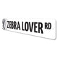 Zebra Lover Street Sign