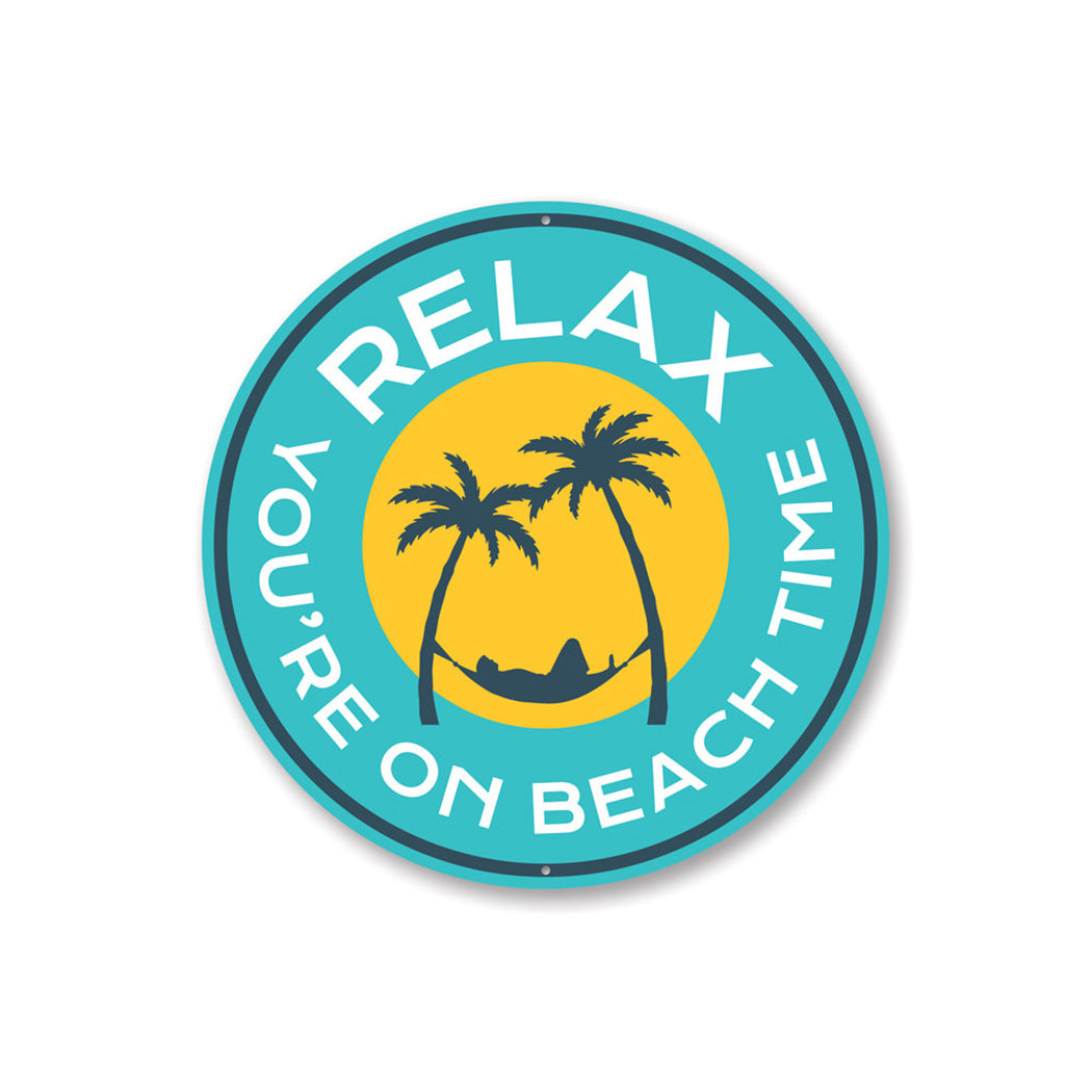 Relax On Beach Time Sign Aluminum Sign