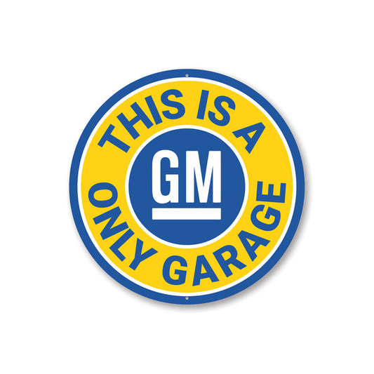 This is a GM Only Garage Car Sign Aluminum Sign