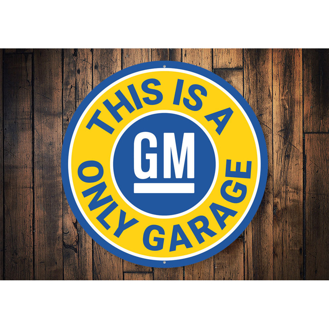 This is a GM Only Garage Car Sign Aluminum Sign