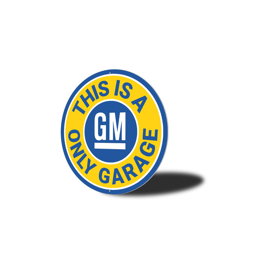 This is a GM Only Garage Car Metal Sign