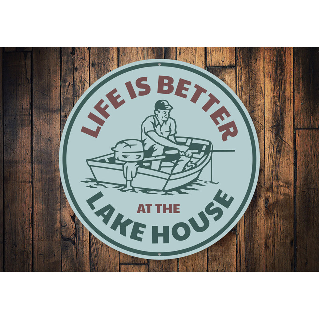 Life is Better at the Lake House Sign Aluminum Sign