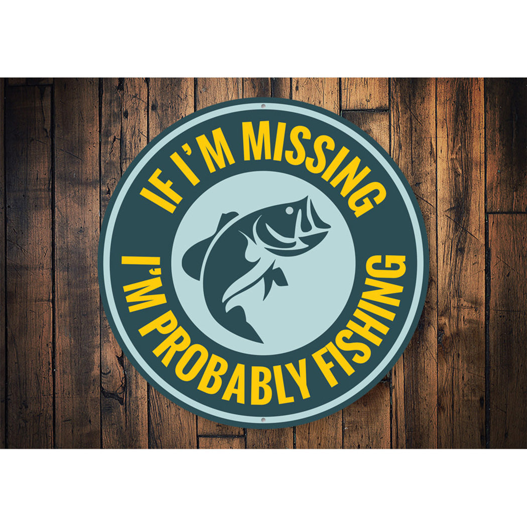 Probably Fishing Sign Aluminum Sign