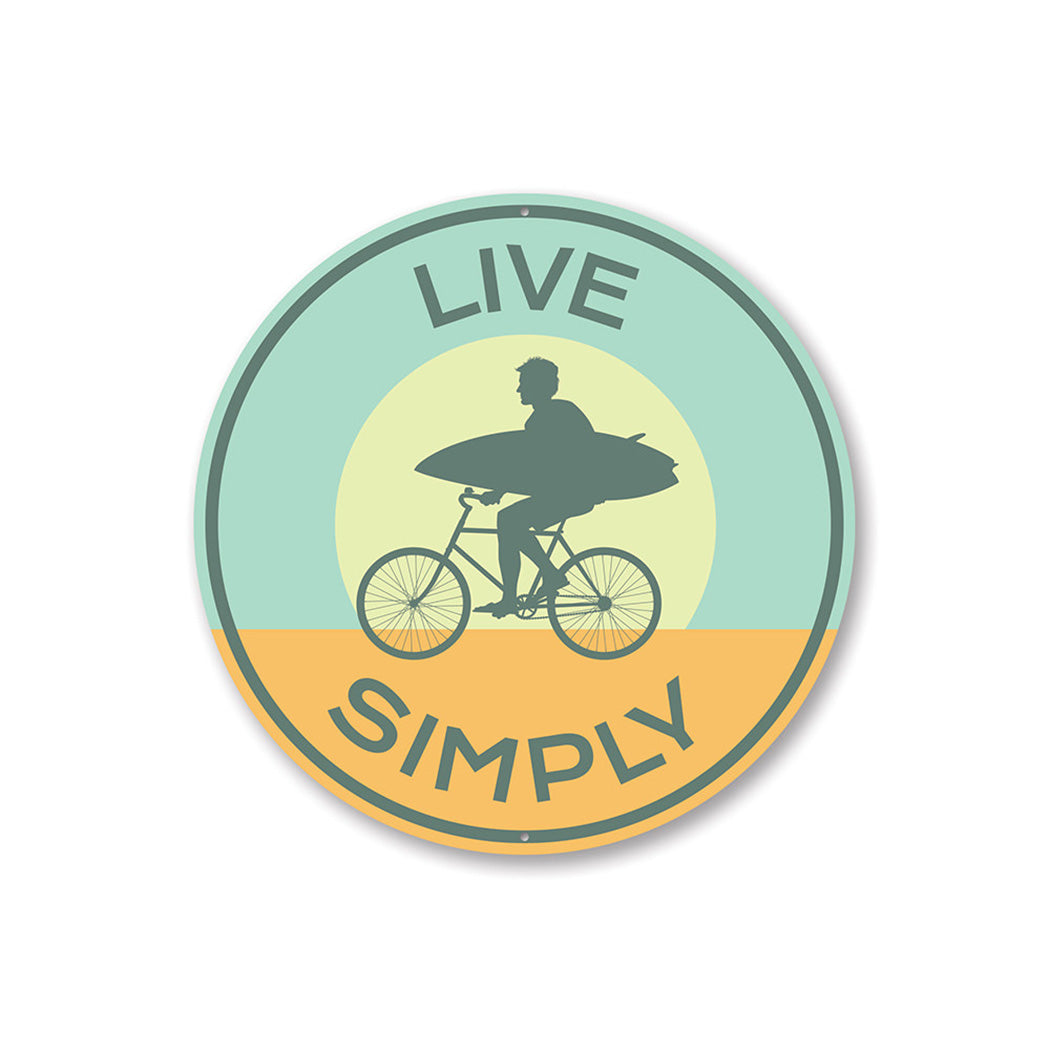 Live Simply Sign Aluminum Sign