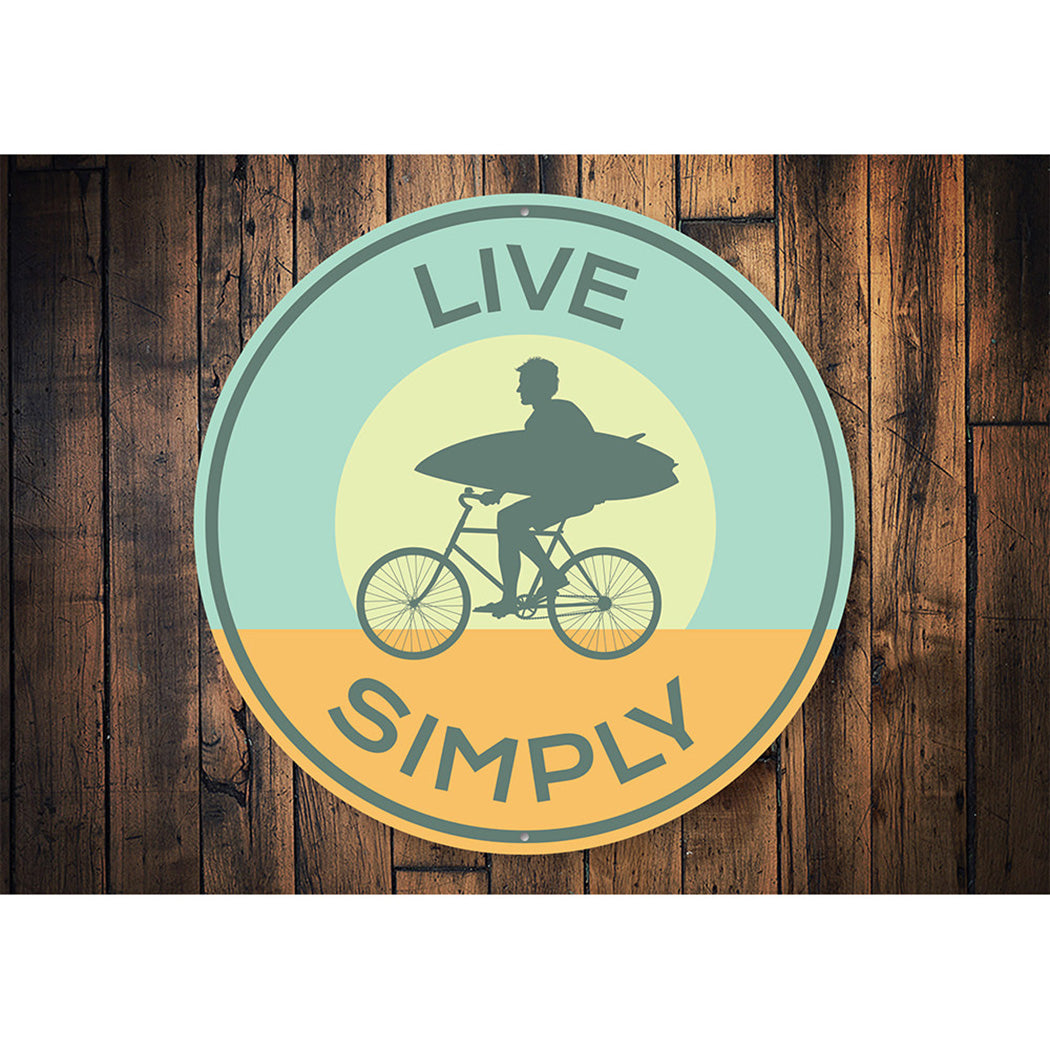 Live Simply Sign Aluminum Sign