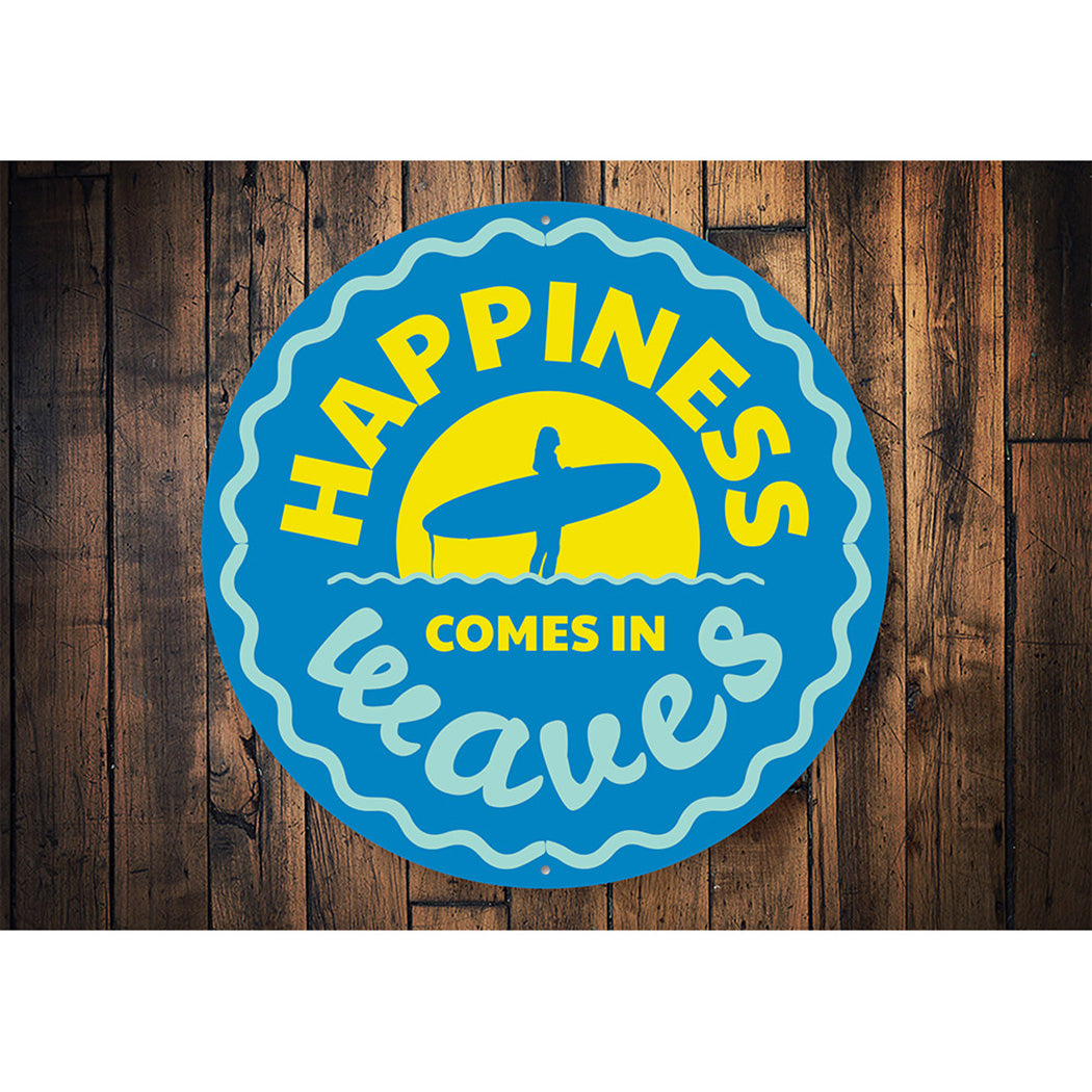 Happiness Comes in Waves Sign Aluminum Sign