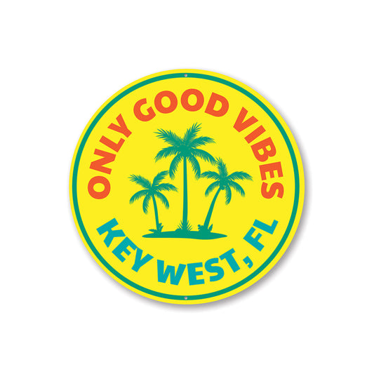 Good Vibes Key West Sign Aluminum Sign