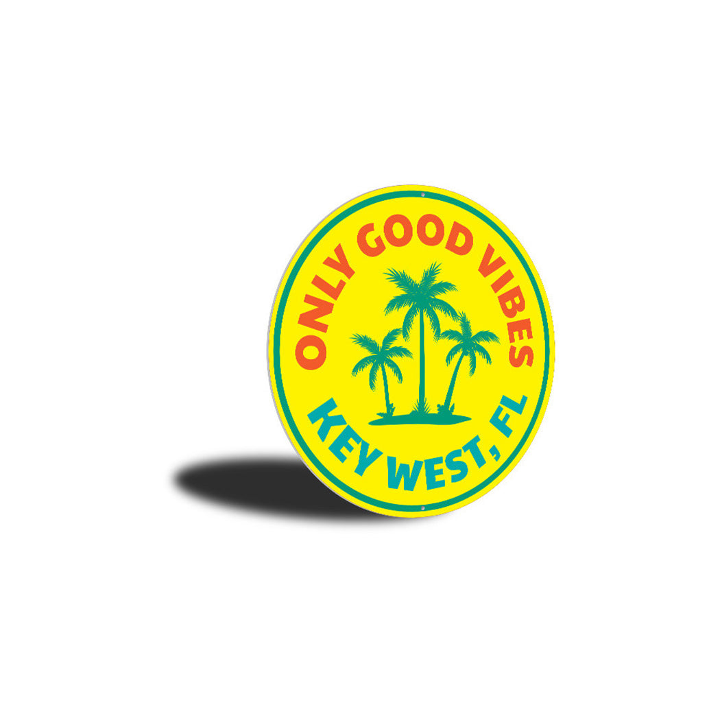 Good Vibes Key West Sign Aluminum Sign