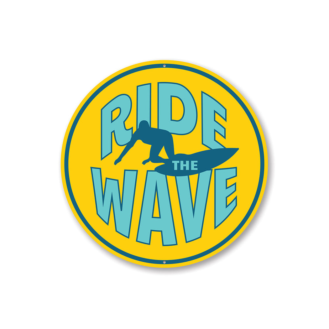 Ride the Wave Sign Aluminum Sign
