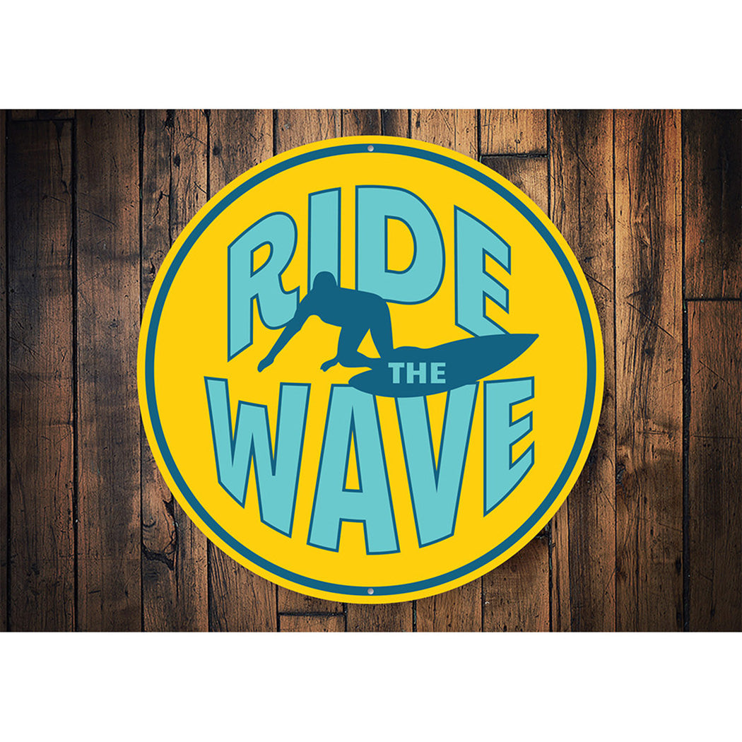 Ride the Wave Sign Aluminum Sign