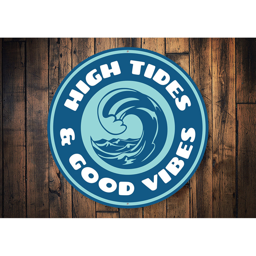 High Tides and Good Vibes Sign Aluminum Sign