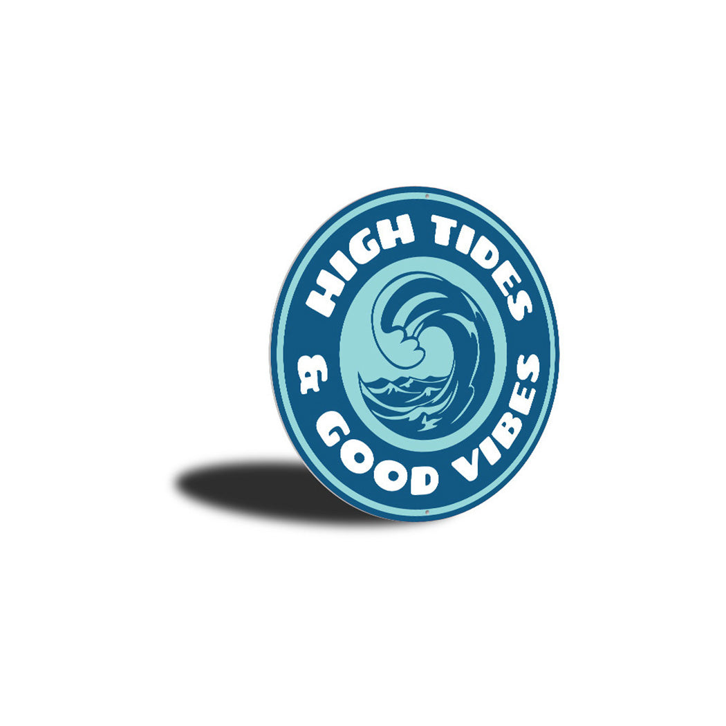 High Tides and Good Vibes Sign Aluminum Sign