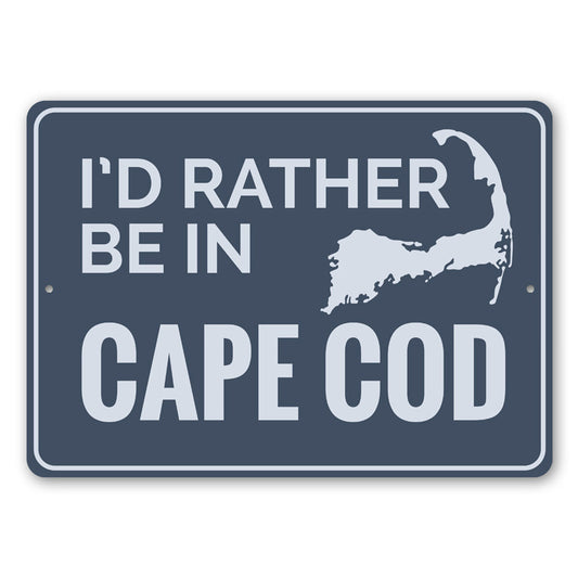 Rather Be in Cape Cod Sign