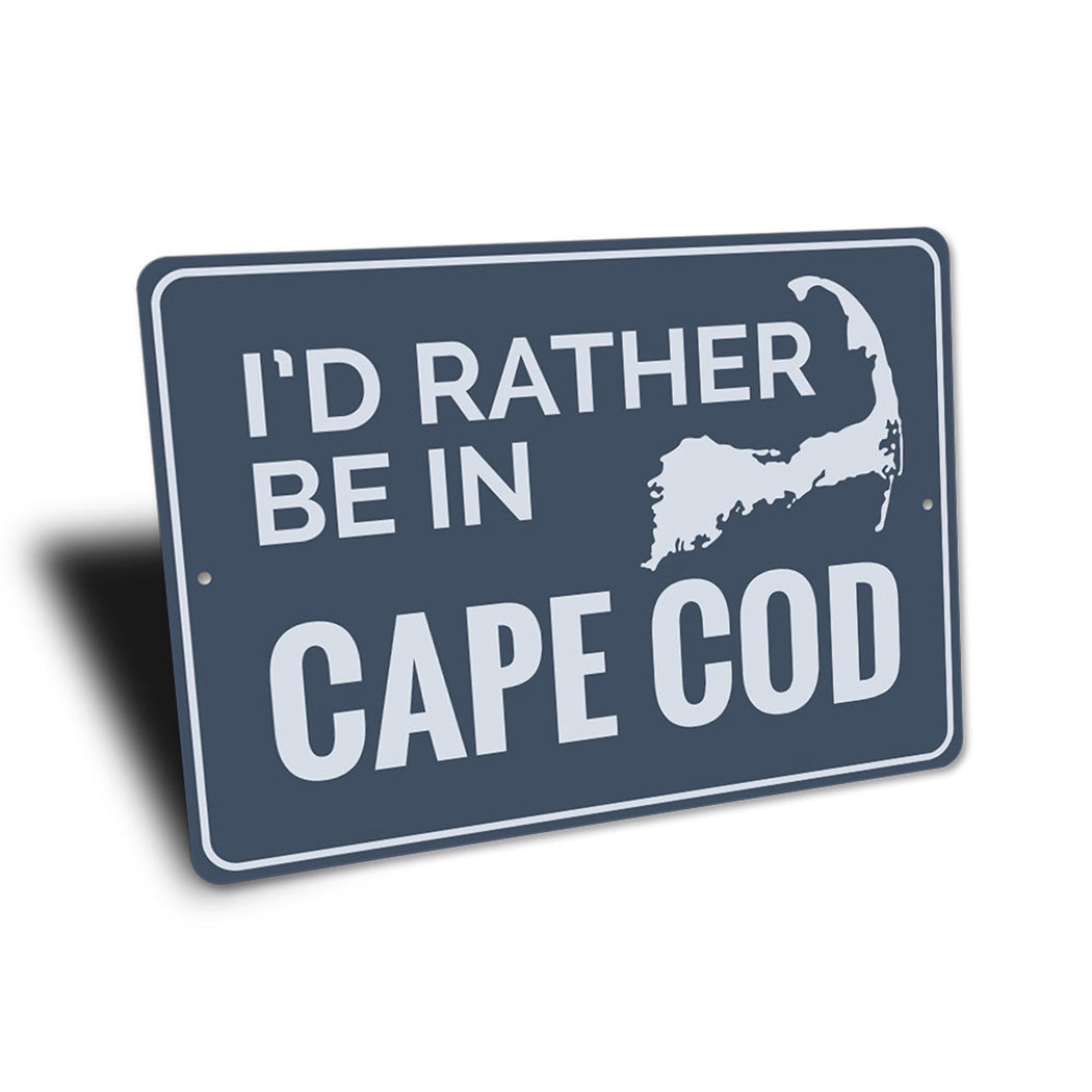 Rather Be in Cape Cod Sign