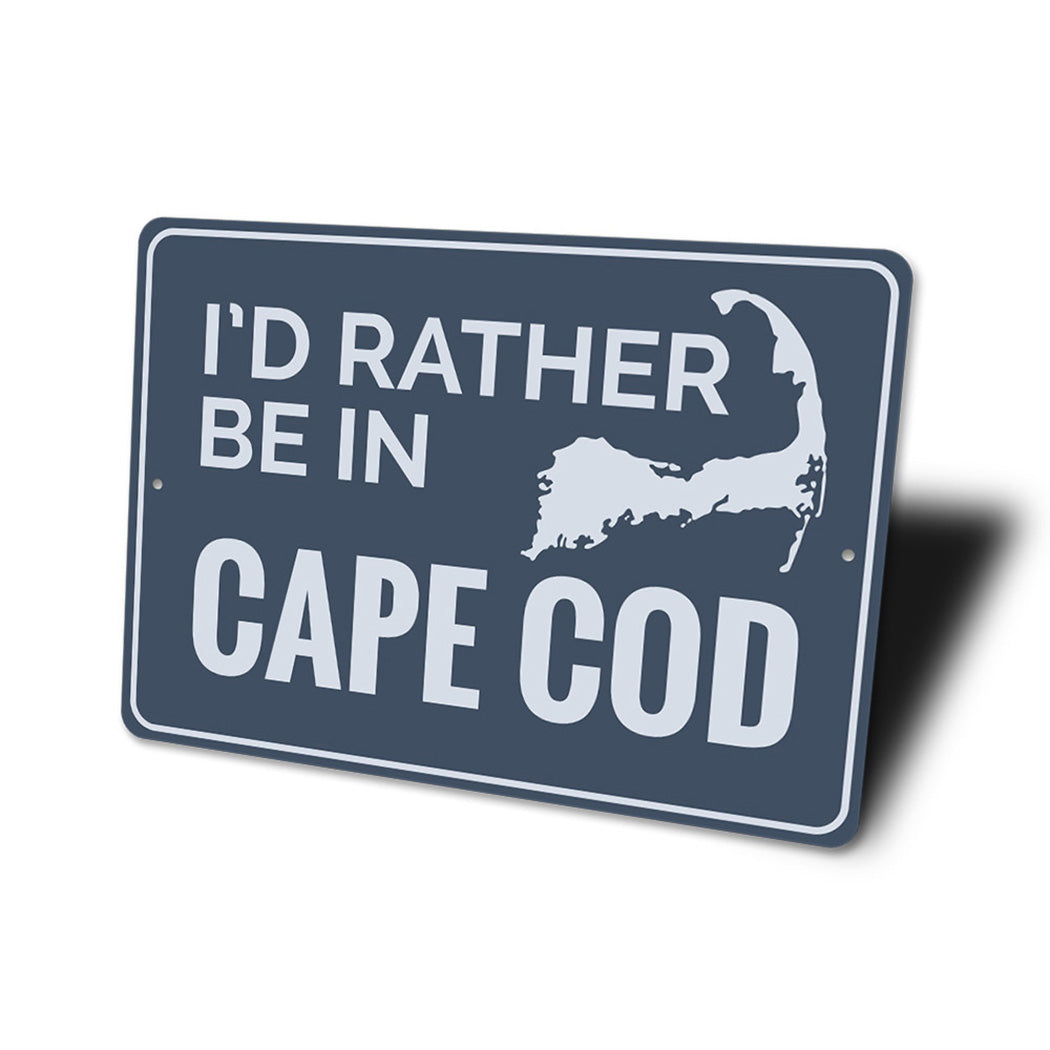 Rather Be in Cape Cod Sign