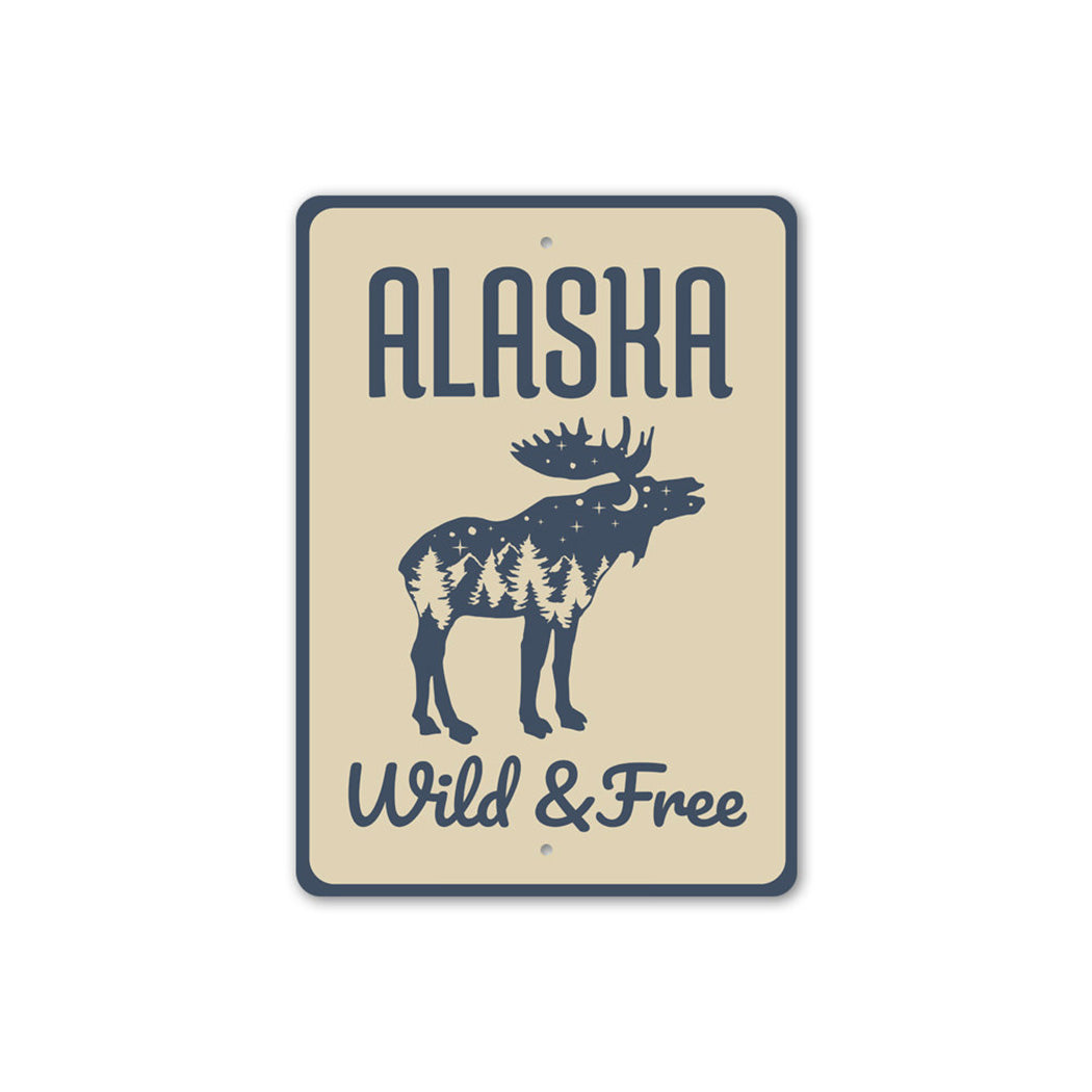 Alaska Wild and Free Metal Sign