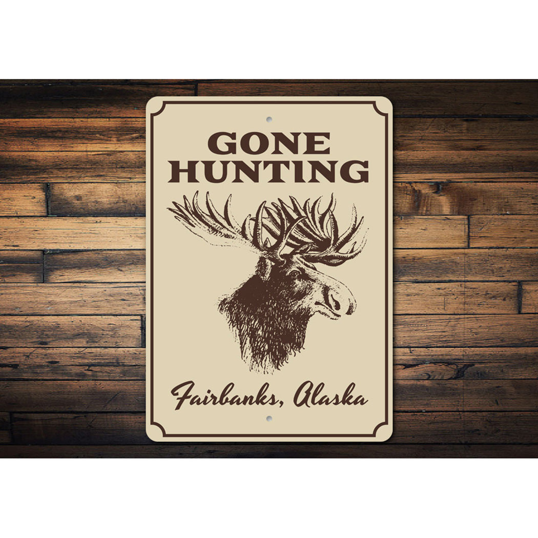 Gone Hunting Alaska Sign