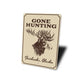 Gone Hunting Alaska Sign