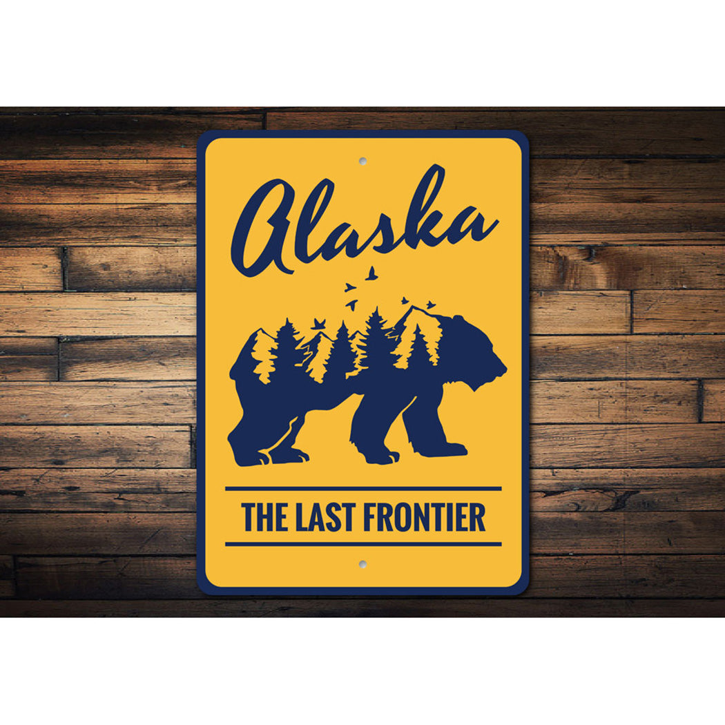 Alaska The Last Frontier Sign