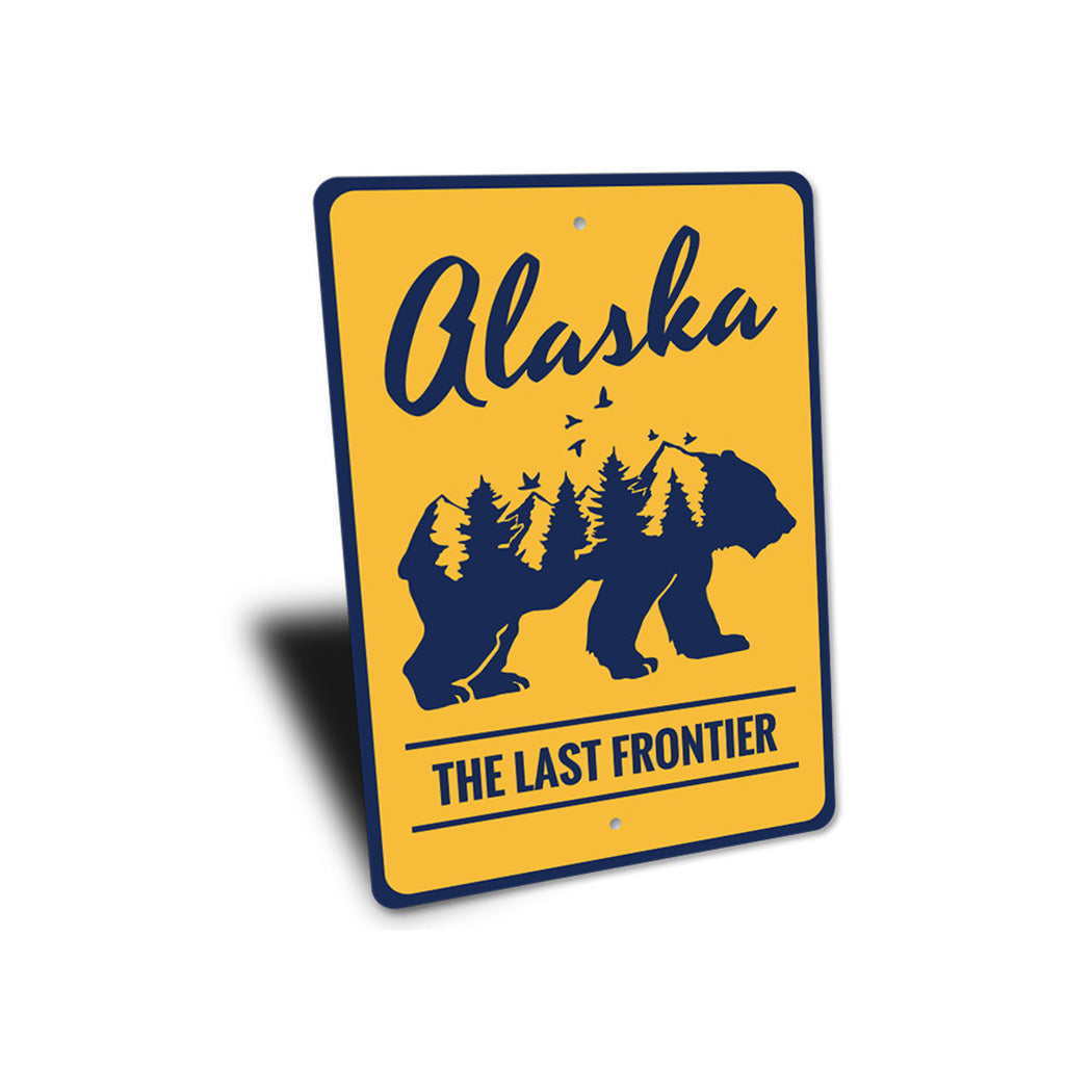 Alaska The Last Frontier Sign