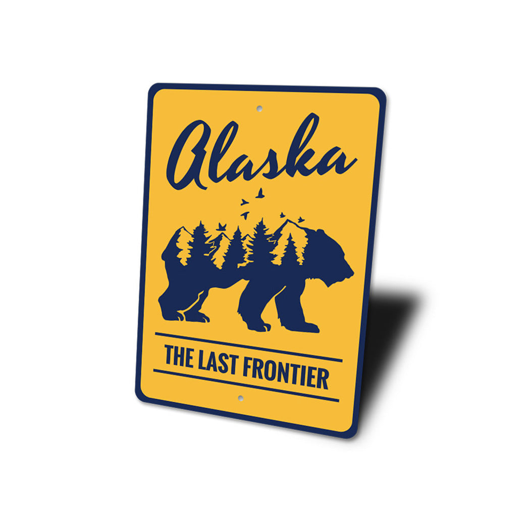 Alaska The Last Frontier Sign