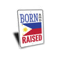 Born and Raised Filipino Sign