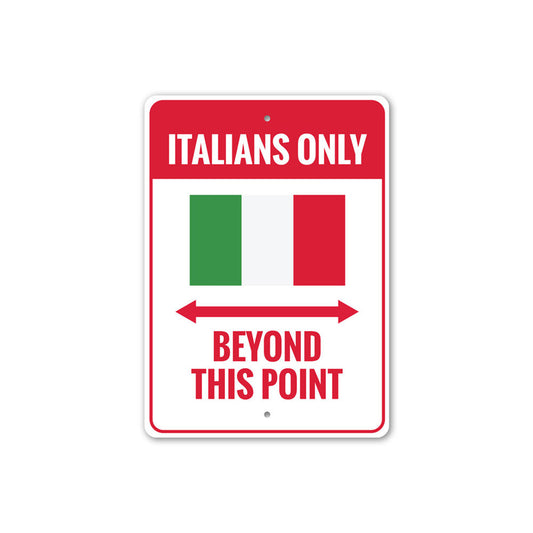 Italians Only Sign