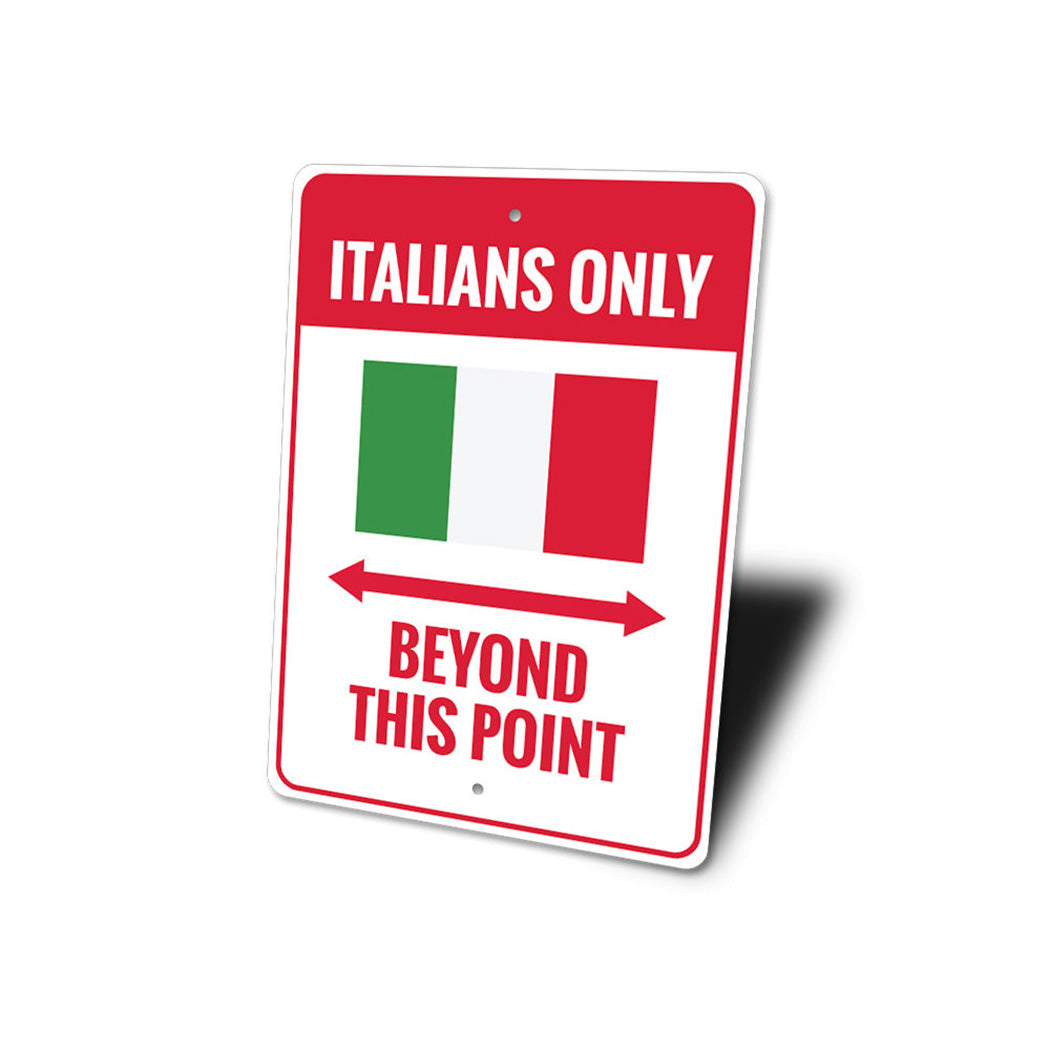 Italians Only Sign