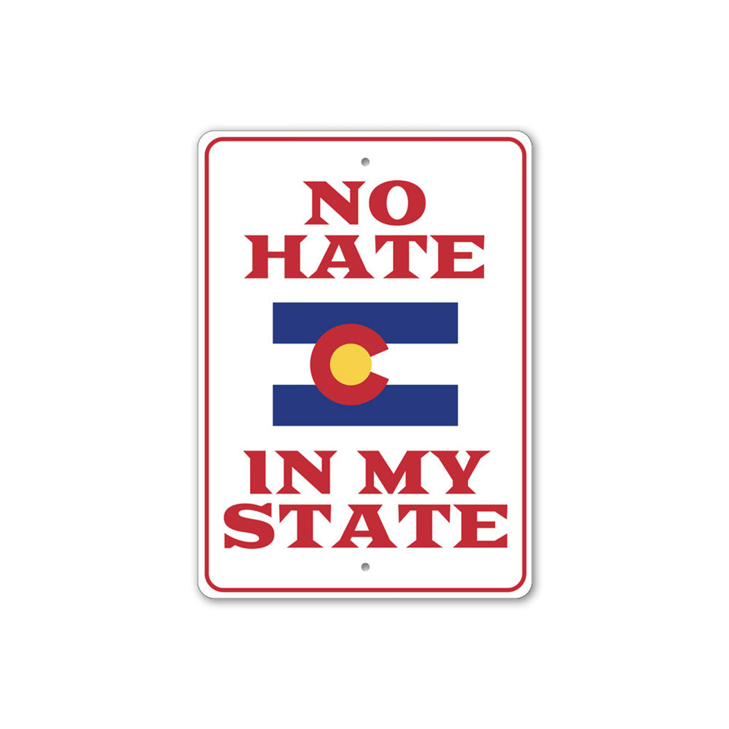 No Hate in My State Sign