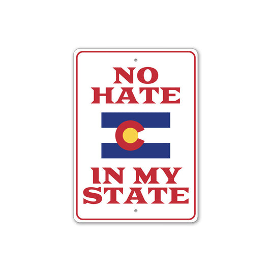 No Hate in My State Sign