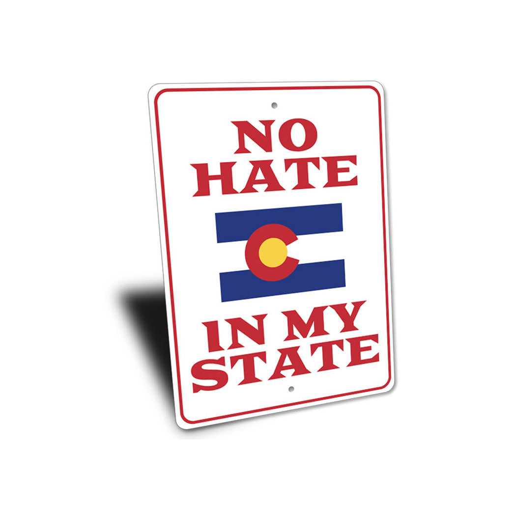 No Hate in My State Sign