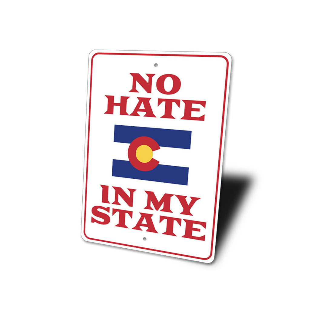 No Hate in My State Sign