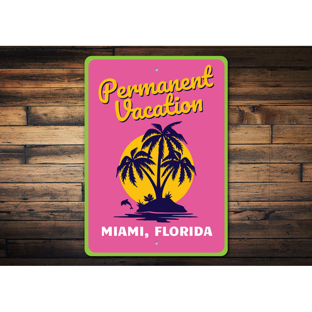 Permanent Vacation Sign