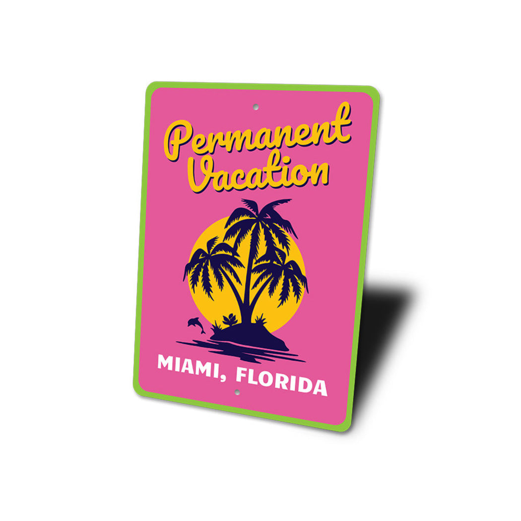 Permanent Vacation Sign