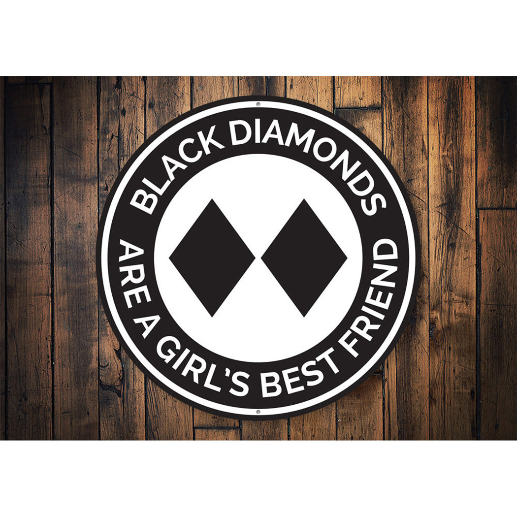 Black Diamonds are a Girls Best Friend Sign Aluminum Sign