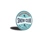 Snow Club Sign Aluminum Sign