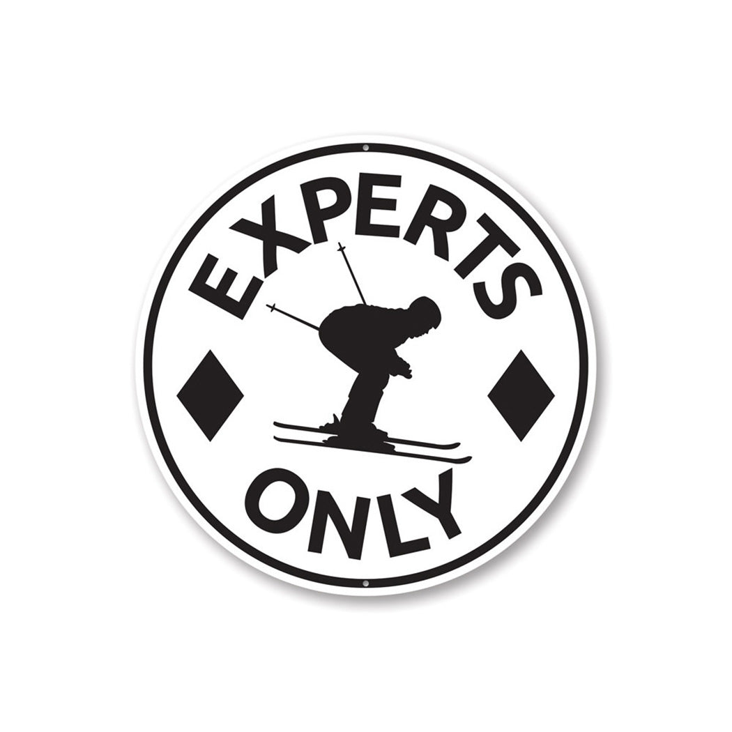 Experts Only Skiing Circle Sign Aluminum Sign