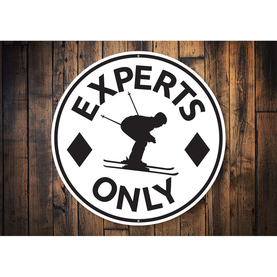 Experts Only Skiing Circle Sign Aluminum Sign
